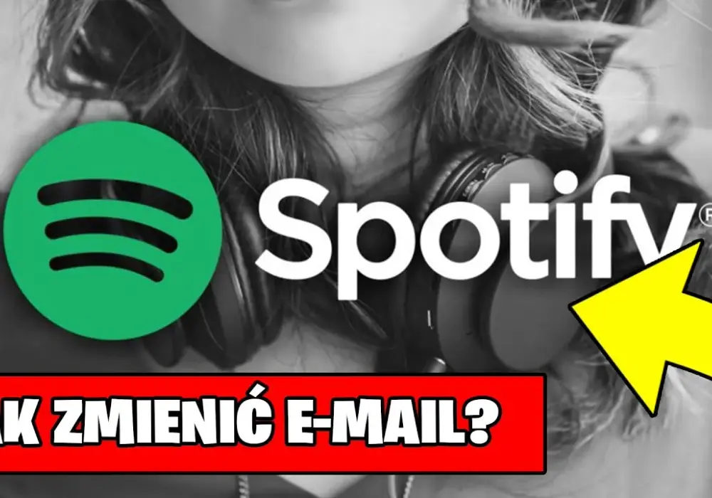 Jak szybko i łatwo zmienić email na Spotify bez problemów