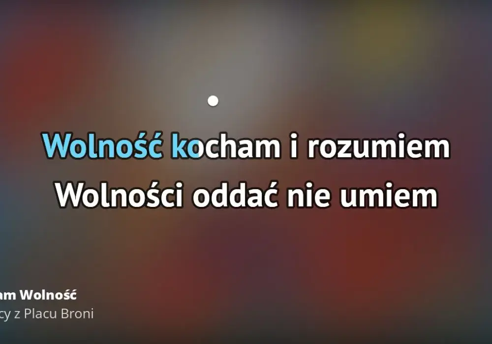 Kto śpiewa Kocham wolność i rozumie jego znaczenie w historii Polski?