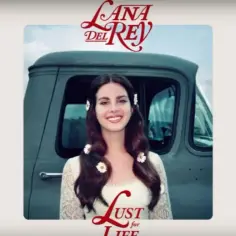Lana Del Rey Lust for Life - Niezapomniane utwory i recenzje albumu