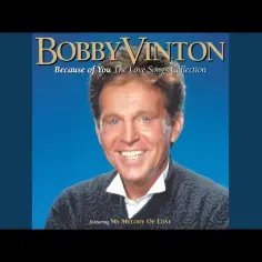 Bobby Vinton - kto zaśpiewał moja droga ja cię kocham i jaką ma historię