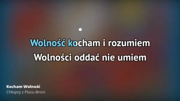 Kto śpiewa Kocham wolność i rozumie jego znaczenie w historii Polski?